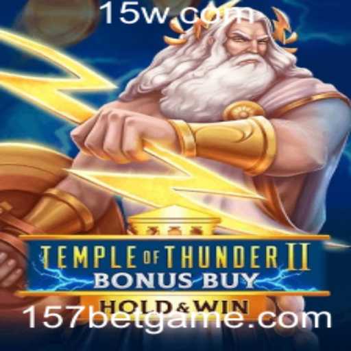 Descubra o emocionante mundo do Temple of Thunder II Bonus Buy com 157bet